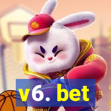 v6. bet